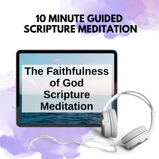 Faithfulness Scripture Meditation